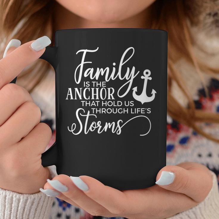 Family Is The Anchor - Family Quotes Coffee Mug Unique Gifts