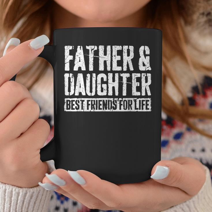 Father And Daughter Best Friends For Life Coffee Mug Unique Gifts