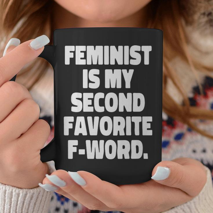 Feminist Is My Second Favorite Fword Funny Feminist - Feminist Is My Second Favorite Fword Funny Feminist Coffee Mug Unique Gifts