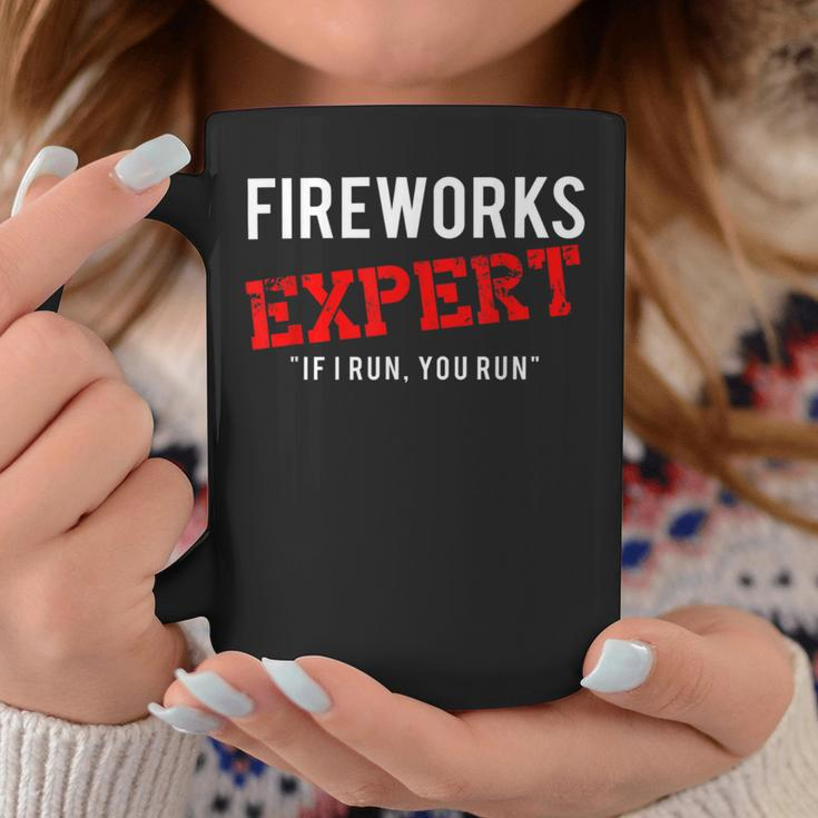 Fireworks Expert If I Run You Run Funny Fourth Of July Coffee Mug Unique Gifts