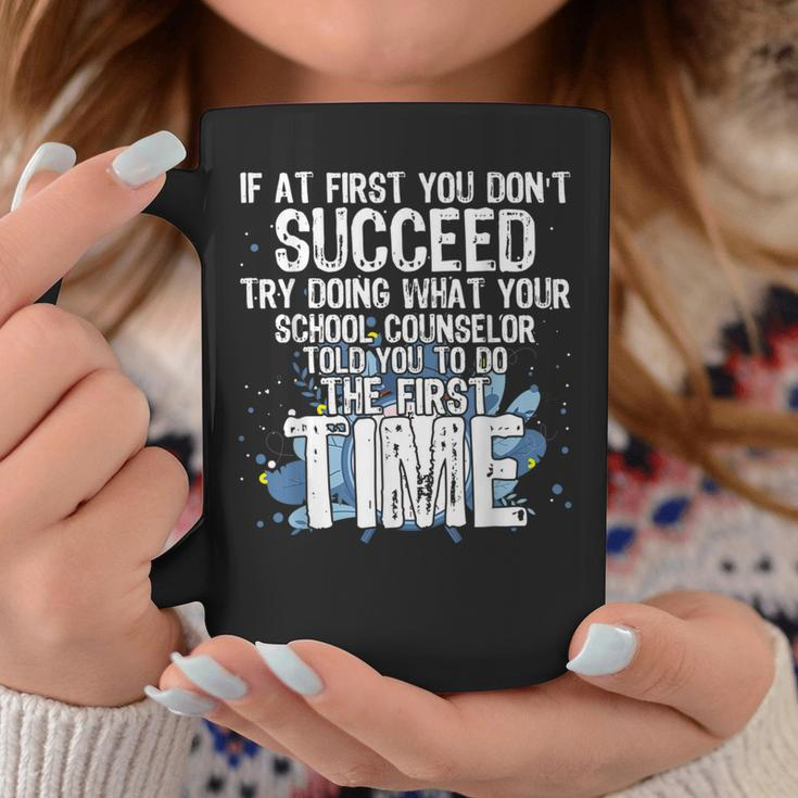 If At First You Dont Succeed Funny School Counselor Counselor Gifts Coffee Mug Unique Gifts