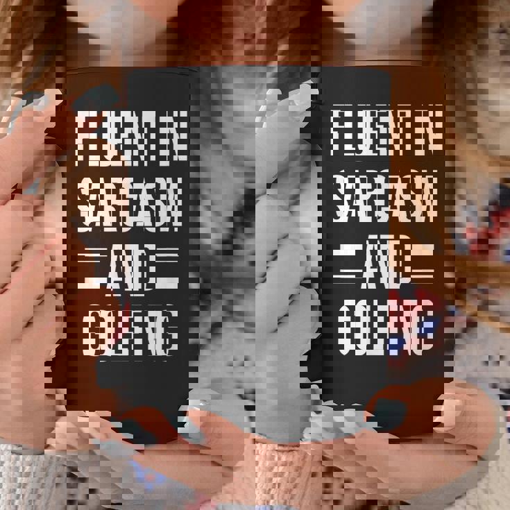 Fluent In Sarcasm And Golfing Funny Golfer Coffee Mug Unique Gifts Fluent In Sarcasm And Golfing Funny Golfer Coffee Mug Unique Gifts