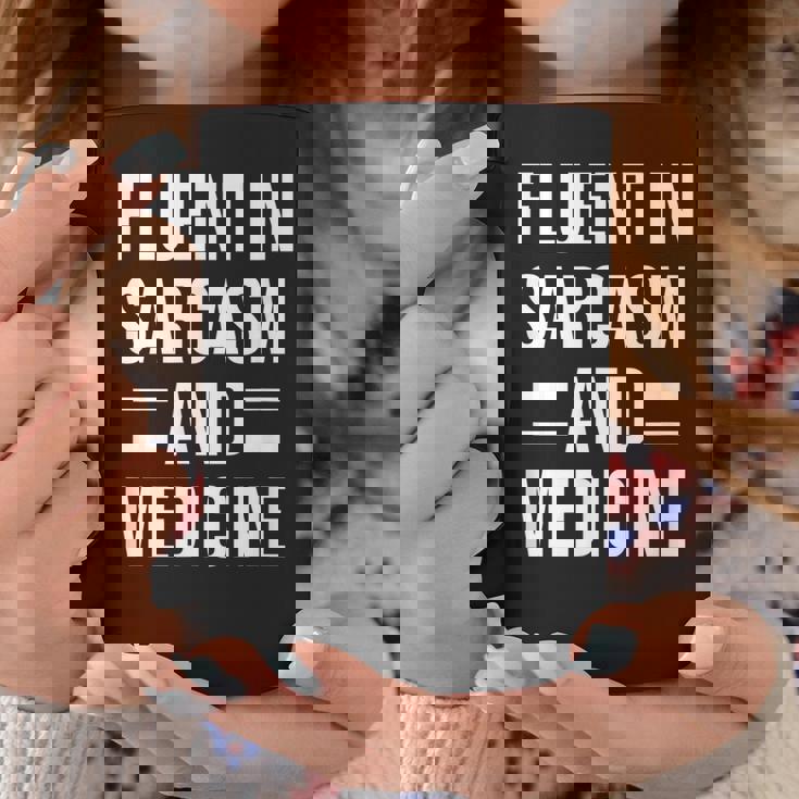 Fluent In Sarcasm And Medicine Funny Doctor Coffee Mug Unique Gifts