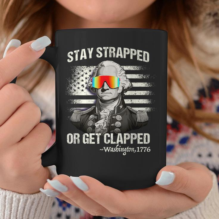 Funny 4Th Of July Stay Strapped Get Clapped Washington  Coffee Mug Personalized Gifts