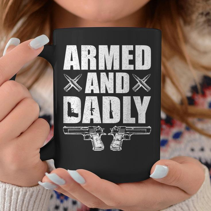 Funny Armed And Dadly Deadly Father Gift For Fathers Day Coffee Mug Unique Gifts