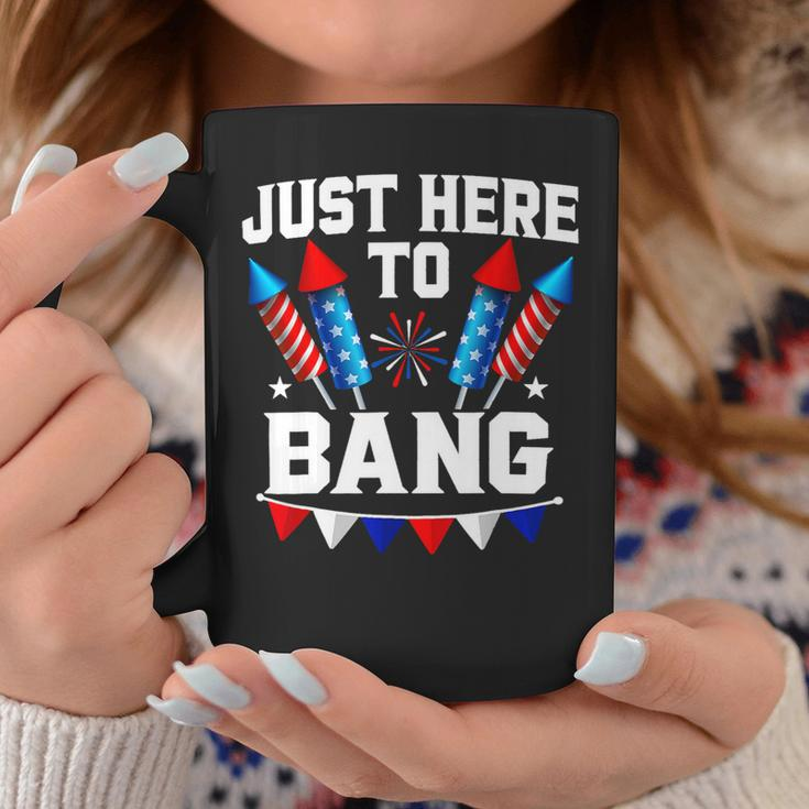 Funny Fourth Of July 4Th Of July Im Just Here To Bang 7 Coffee Mug Unique Gifts