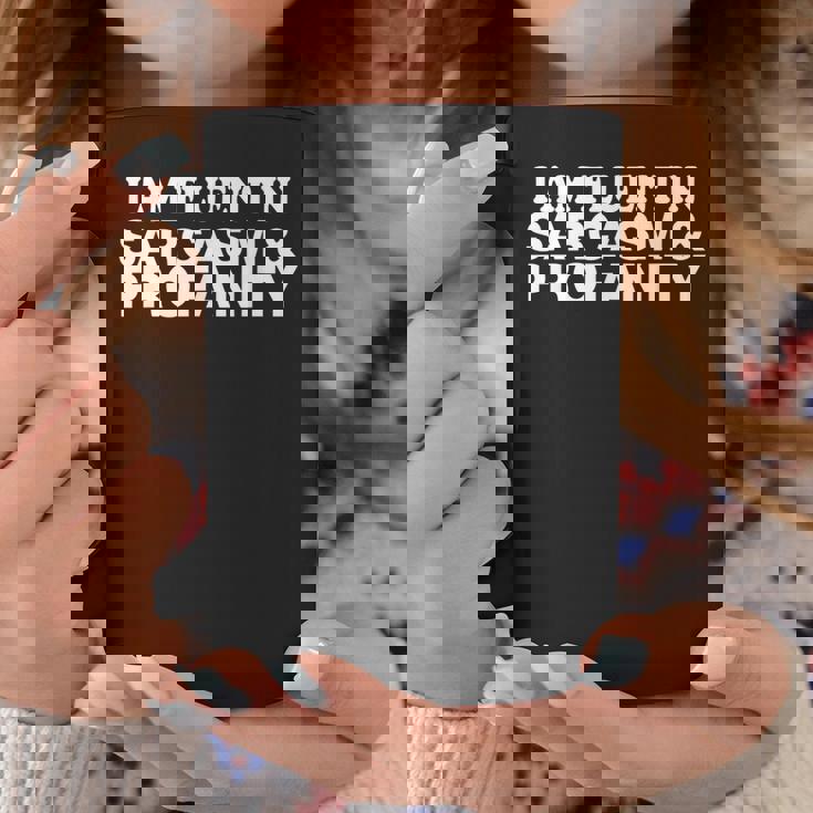 Funny Gift - I Am Fluent In Sarcasm And Profanity Coffee Mug Unique Gifts Funny Gift - I Am Fluent In Sarcasm And Profanity Coffee Mug Unique Gifts