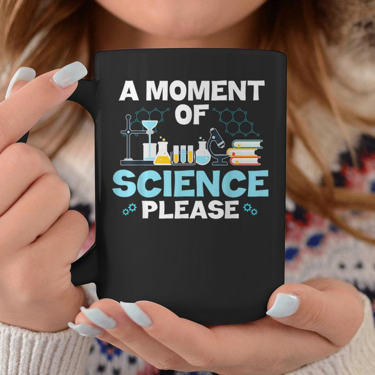 Nerd Joke A Moment Of Science Please Chemistry Biology Coffee Mug Unique Gifts