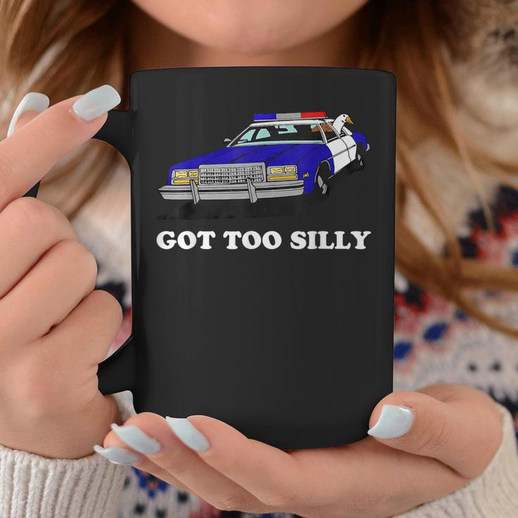 Got Too Silly Goose Apparel Coffee Mug Unique Gifts