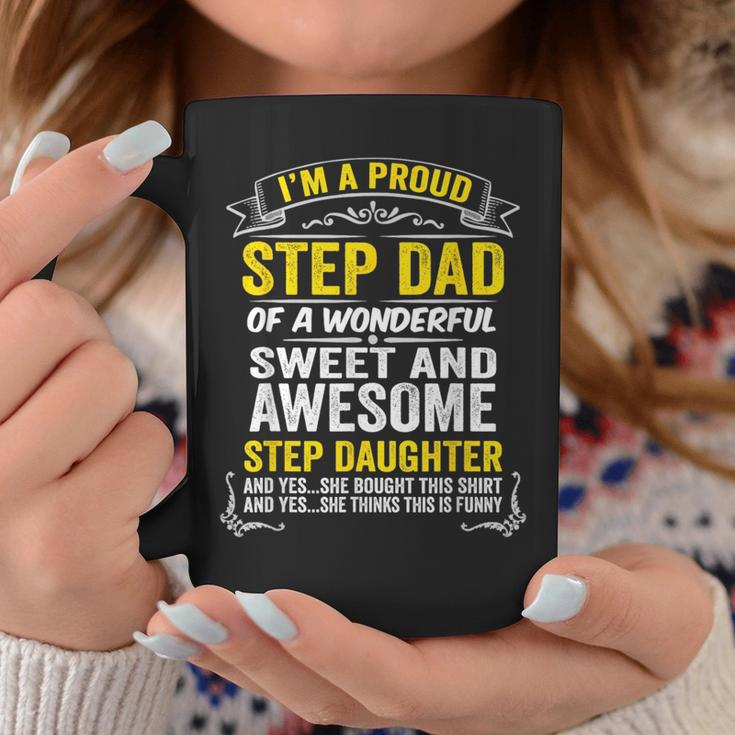 Funny Step Dad Fathers Day Gift Step Daughter Fathers Day Coffee Mug Unique Gifts