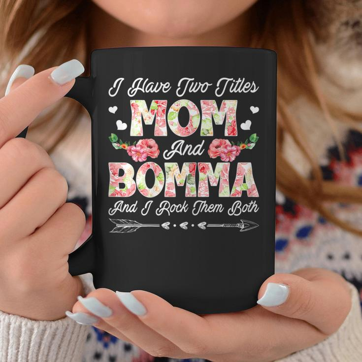 I Have Two Titles Mom And Bomma Cute Mother's Day Coffee Mug Unique Gifts