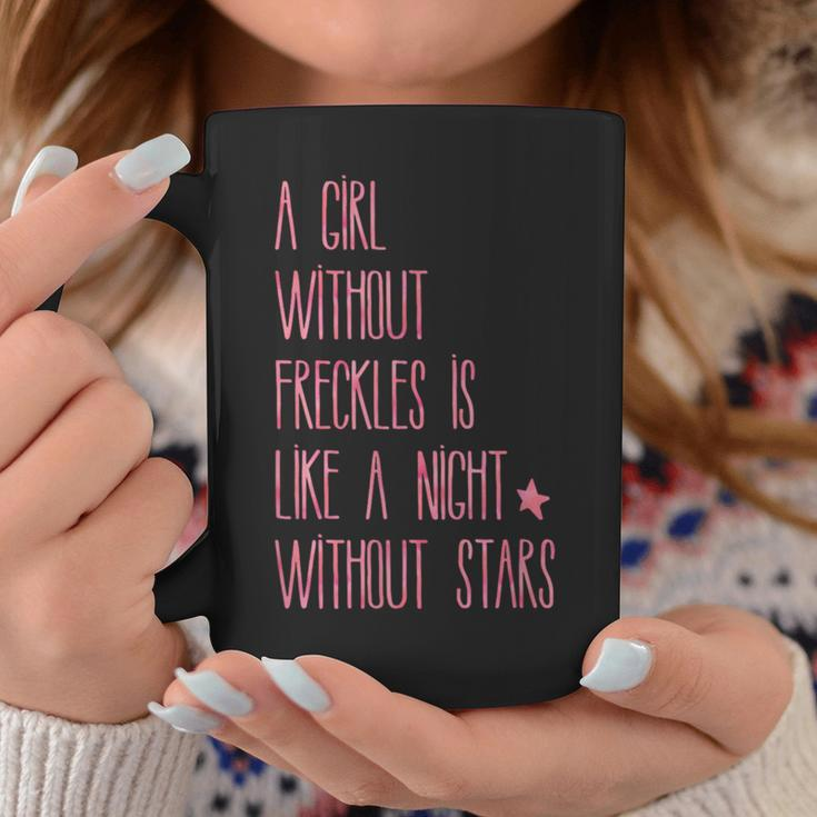 A Girl Without Freckles Is Like A Night Without Stars T-Shir Coffee Mug Unique Gifts