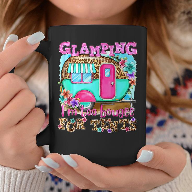Glamping Im Too Boujee For Tents Camp Out Doors Leopard Coffee Mug Unique Gifts