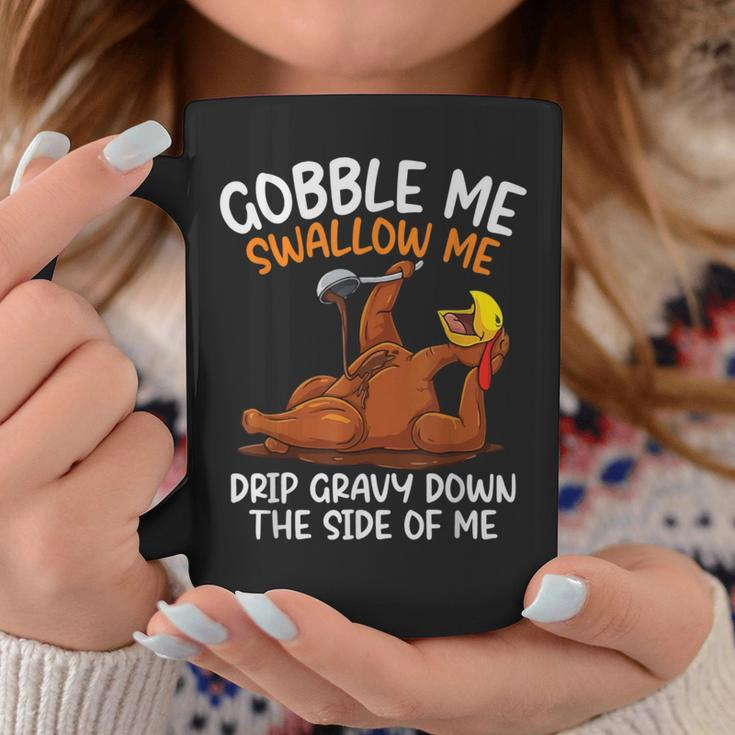 Gobble Me Swallow Me Thanksgiving Coffee Mug Funny Gifts