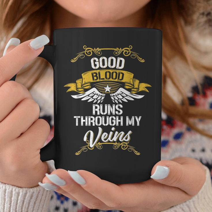 Good Blood Runs Through My Veins Coffee Mug Funny Gifts