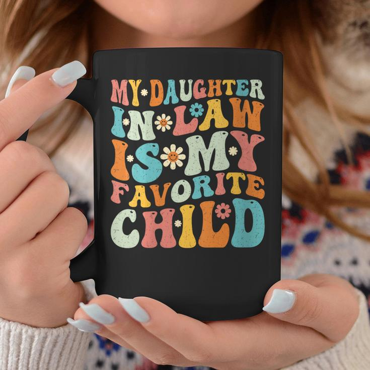 Groovy My Daughter In Law Is My Favorite Child Funny Coffee Mug Unique Gifts