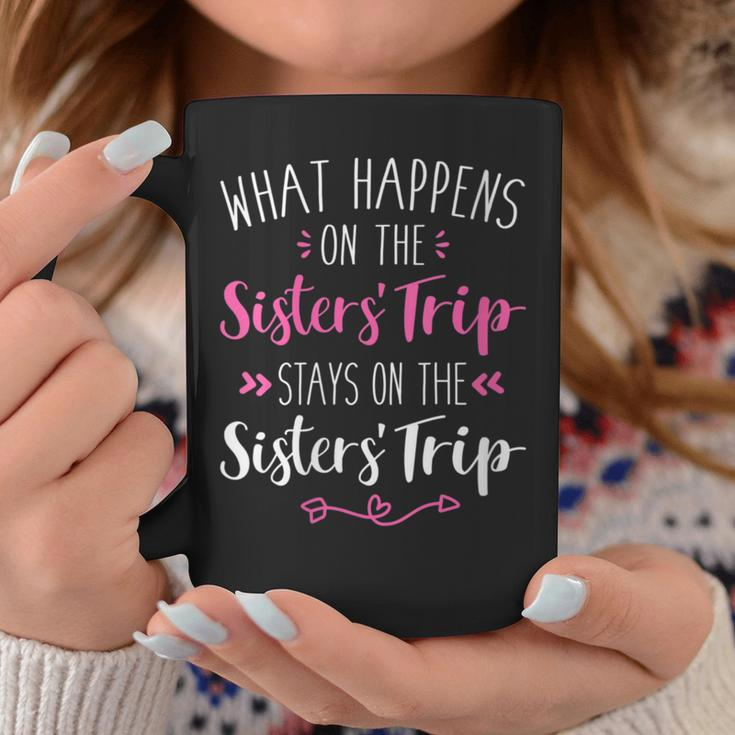 What Happens Sisters Trip Stays On The Sisters Weekend Coffee Mug Unique Gifts