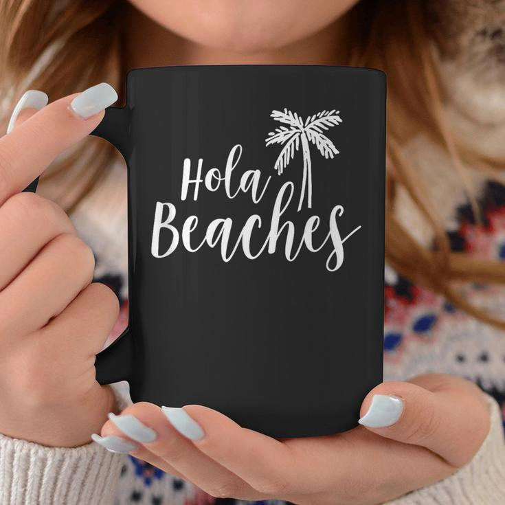 Hola Beaches VacationBeach For Cute Coffee Mug Unique Gifts