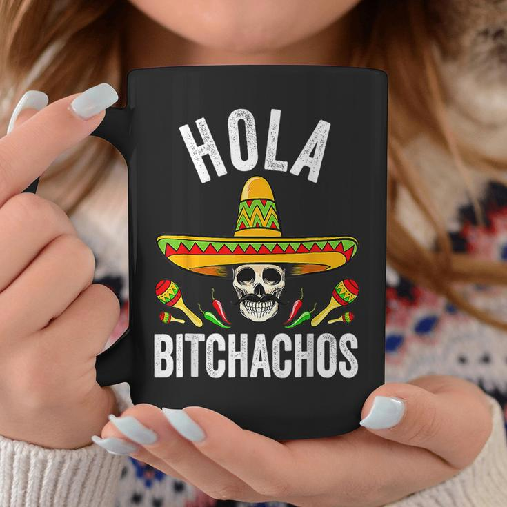 Hola Bitchachos Mexican Skull Cinco De Mayo Coffee Mug Unique Gifts
