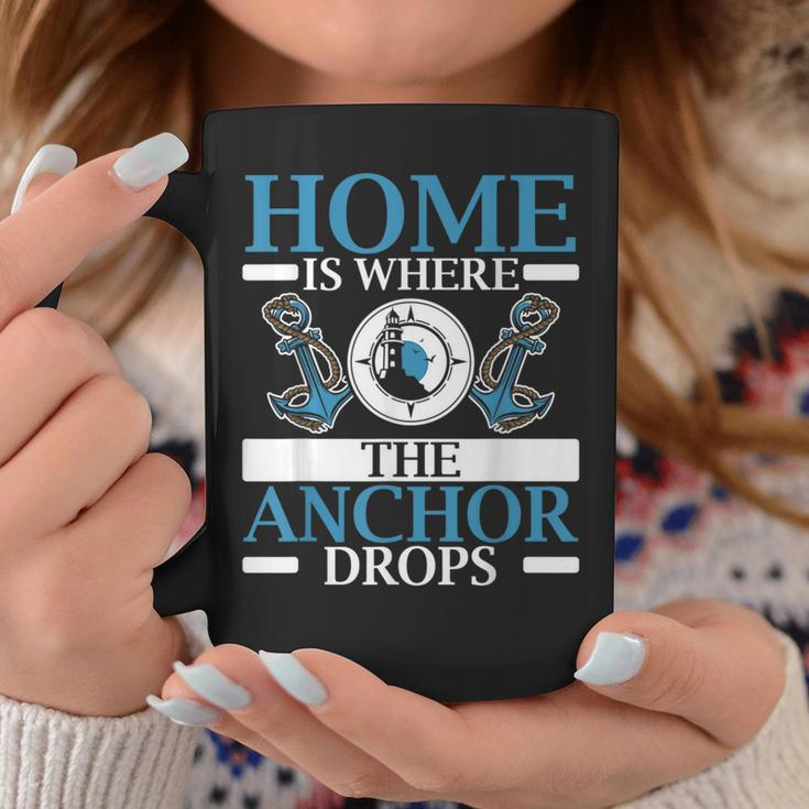 Home Is Where The Anchor Drops Ship Captain Nautical Coffee Mug Unique Gifts