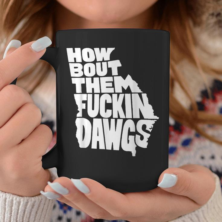 How Bout Them Fuckin Dawgs Georgia Map Georgia Gifts And Merchandise Funny Gifts Coffee Mug Unique Gifts