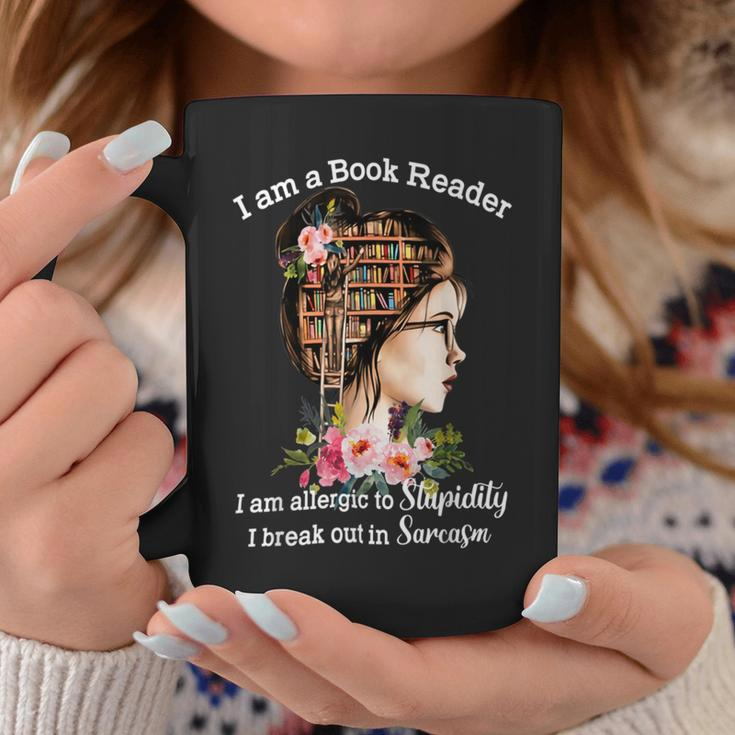 I Am A Book Reader I Am Allergic To Stupidity Coffee Mug Unique Gifts