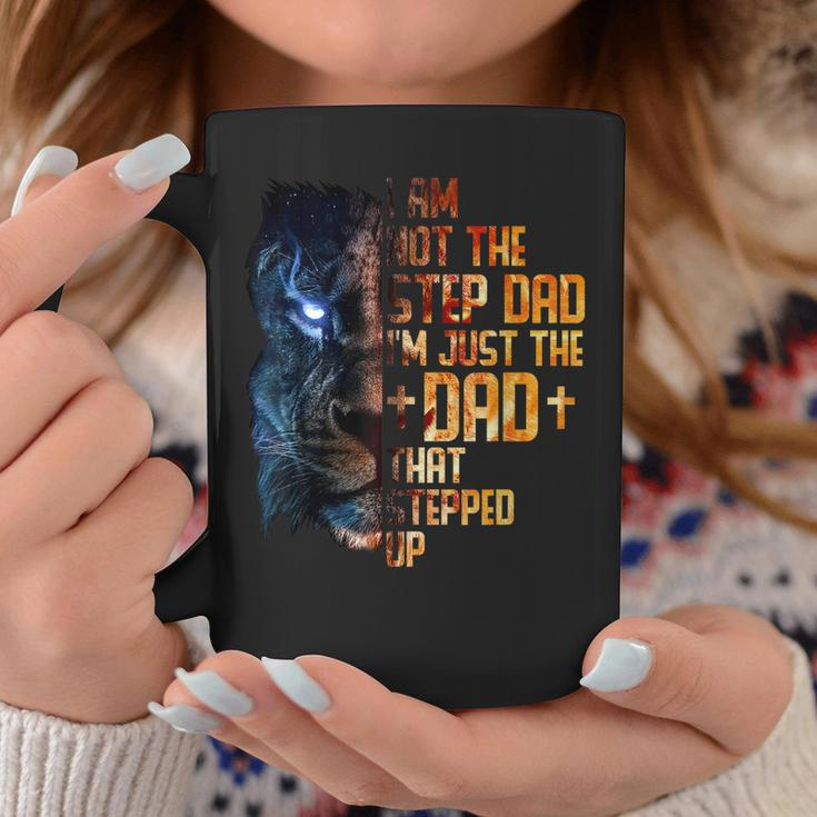I Am Not The Stepdad I Am The Dad That Stepped Up Fathers Coffee Mug Unique Gifts