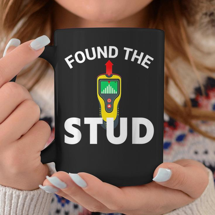 I Found The Stud Funny Stud Finder Joke Coffee Mug Funny Gifts