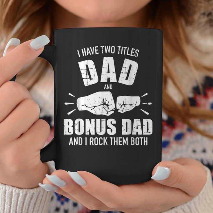 I Have Two Titles Dad And Bonus Dad And Rock Them Both Coffee Mug Unique Gifts