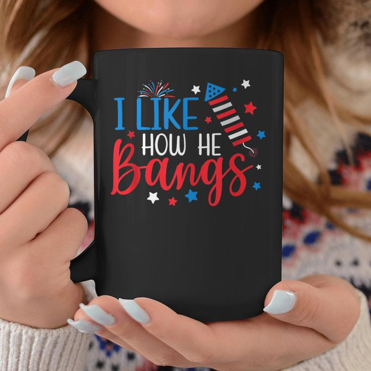 I Like How He Bangs Fireworks 4Th Of July Funny Couple Women Coffee Mug Unique Gifts