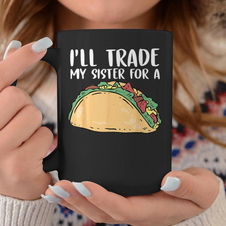 Id Trade Sister For A Taco Happy Cinco De Mayo Sisters Coffee Mug Unique Gifts