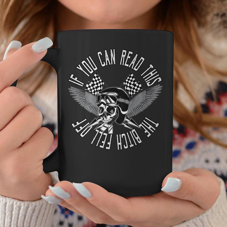 If You Can Read This The Bitch Fell Off Bikers Funny Skull Gift For Mens Coffee Mug Unique Gifts
