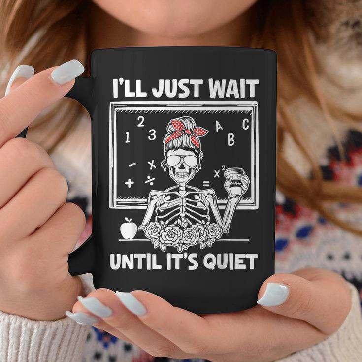 I'll Just Wait Until It's Quiet Teacher Lazy Halloween Meme Coffee Mug Unique Gifts