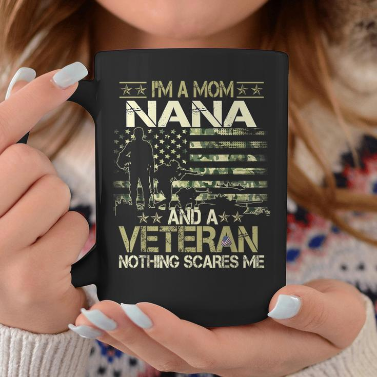 I'm A Mom Nana And A Veteran Nothing Scares Me Mother Day Coffee Mug Unique Gifts