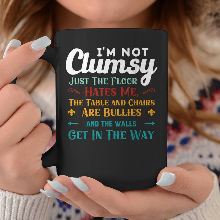 Im Not Clumsy Sarcastic Women Men Girl Boy Funny Saying Coffee Mug Unique Gifts