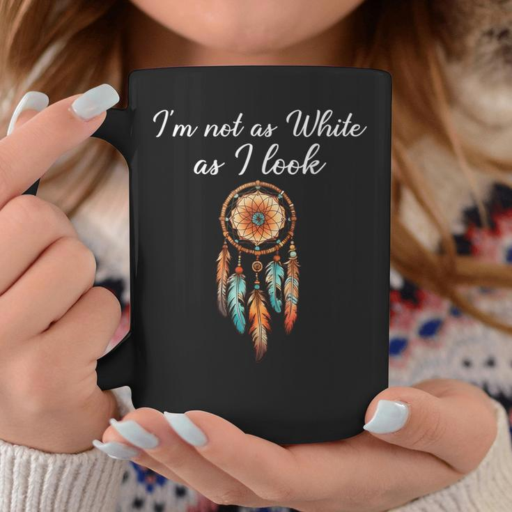 I'm Not As White As I Look Native American Day With Feathers Coffee Mug Funny Gifts