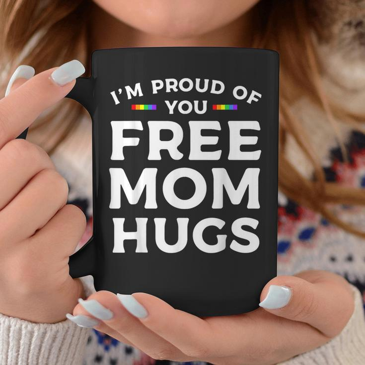 Im Proud Of You Free Mom Hugs Lgbt Pride Awareness Coffee Mug Unique Gifts