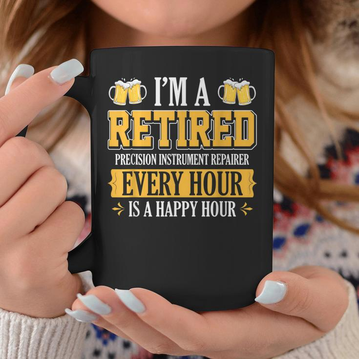 I'm A Retired Precision Instrument Repairer Every Hour Beer Coffee Mug Unique Gifts