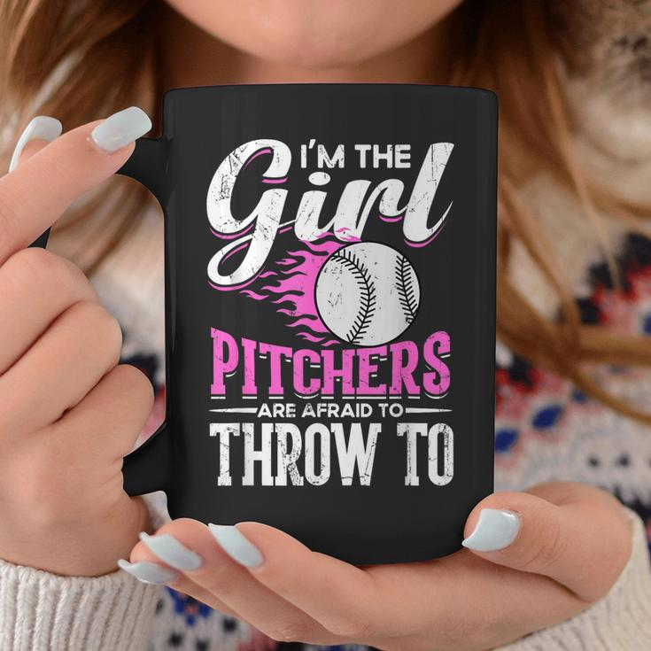 Im The Girl Pitchers Are Afraid To Throw To Softball Coffee Mug Unique Gifts