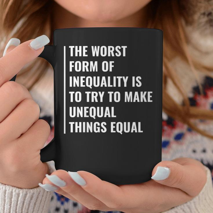 Inequality Making Not Equal Things Equal Equality Quote Coffee Mug Unique Gifts
