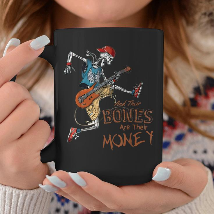 Their Bones Are Their Money I Think You Should Leave Coffee Mug Unique Gifts