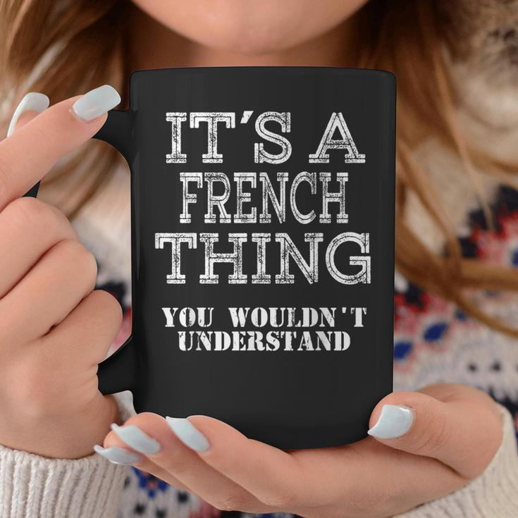Its A French Thing You Wouldnt Understand Matching Family Coffee Mug Funny Gifts
