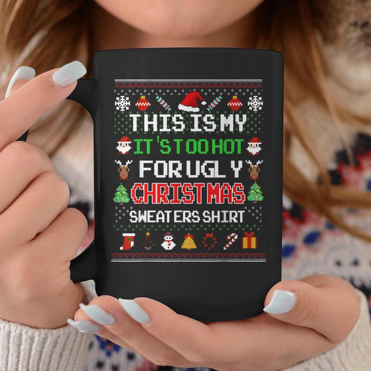This Is My It's Too Hot For Ugly Christmas Sweaters Pixel Coffee Mug Unique Gifts