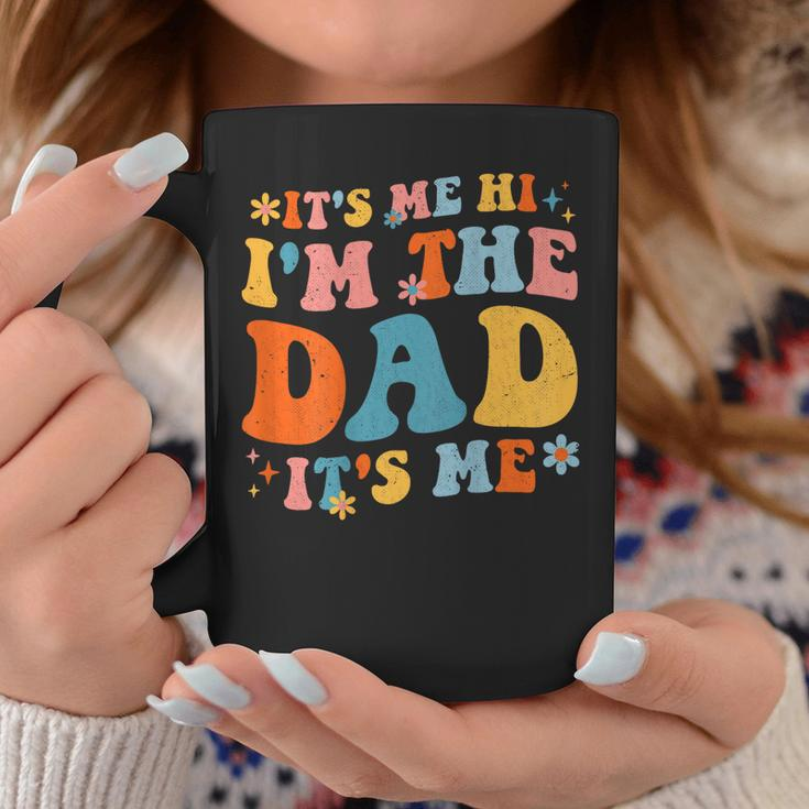 Its Me Hi Im The Dad Its Me Fathers Day Daddy Men On Back Coffee Mug Unique Gifts