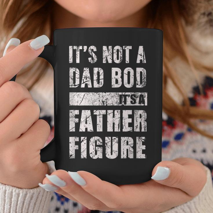 Its Not A Dad Bod Its A Father Figure Fathers Day 2023 Coffee Mug Funny Gifts