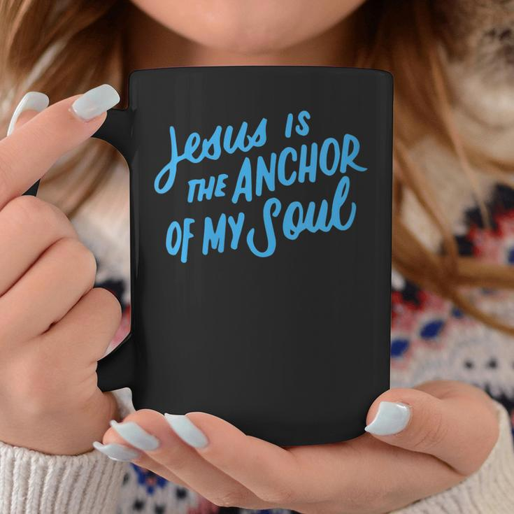 Jesus Is The Anchor Of My Soul Bible Verse Christian Quote Coffee Mug Unique Gifts