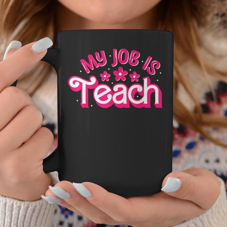 My Job Is Teach Pink Retro Female Teacher Life Coffee Mug Funny Gifts