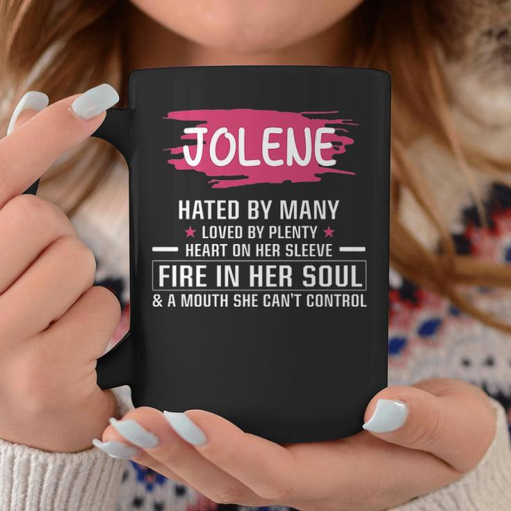 Jolene Name Gift Jolene Hated By Many Loved By Plenty Heart On Her Sleeve Coffee Mug Funny Gifts