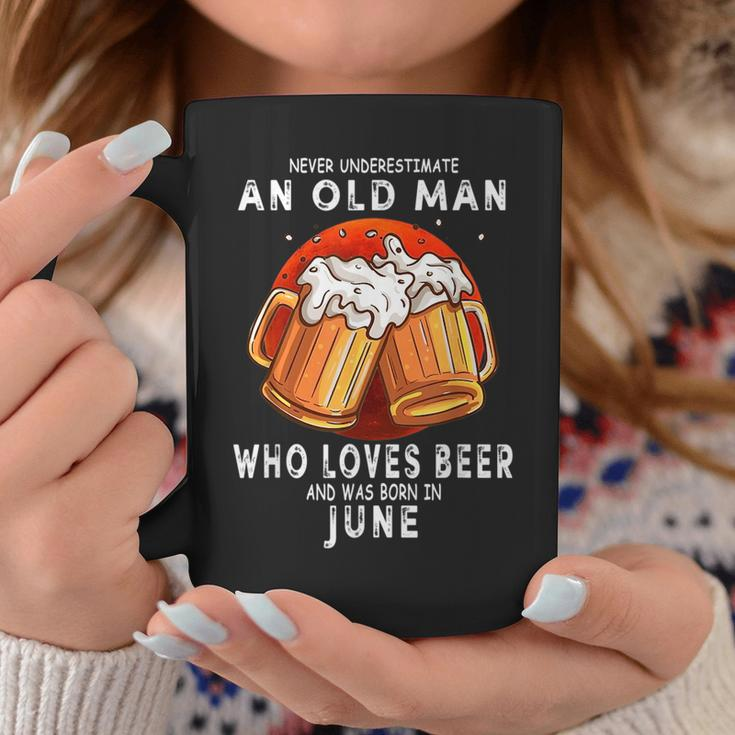 June Never Underestimate An Old Man Who Loves Beer Coffee Mug Funny Gifts