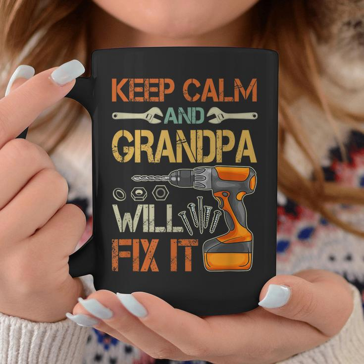 Keep Calm And Grandpa Will Fix It Funny Fathers Day Gift Gift For Mens Coffee Mug Unique Gifts